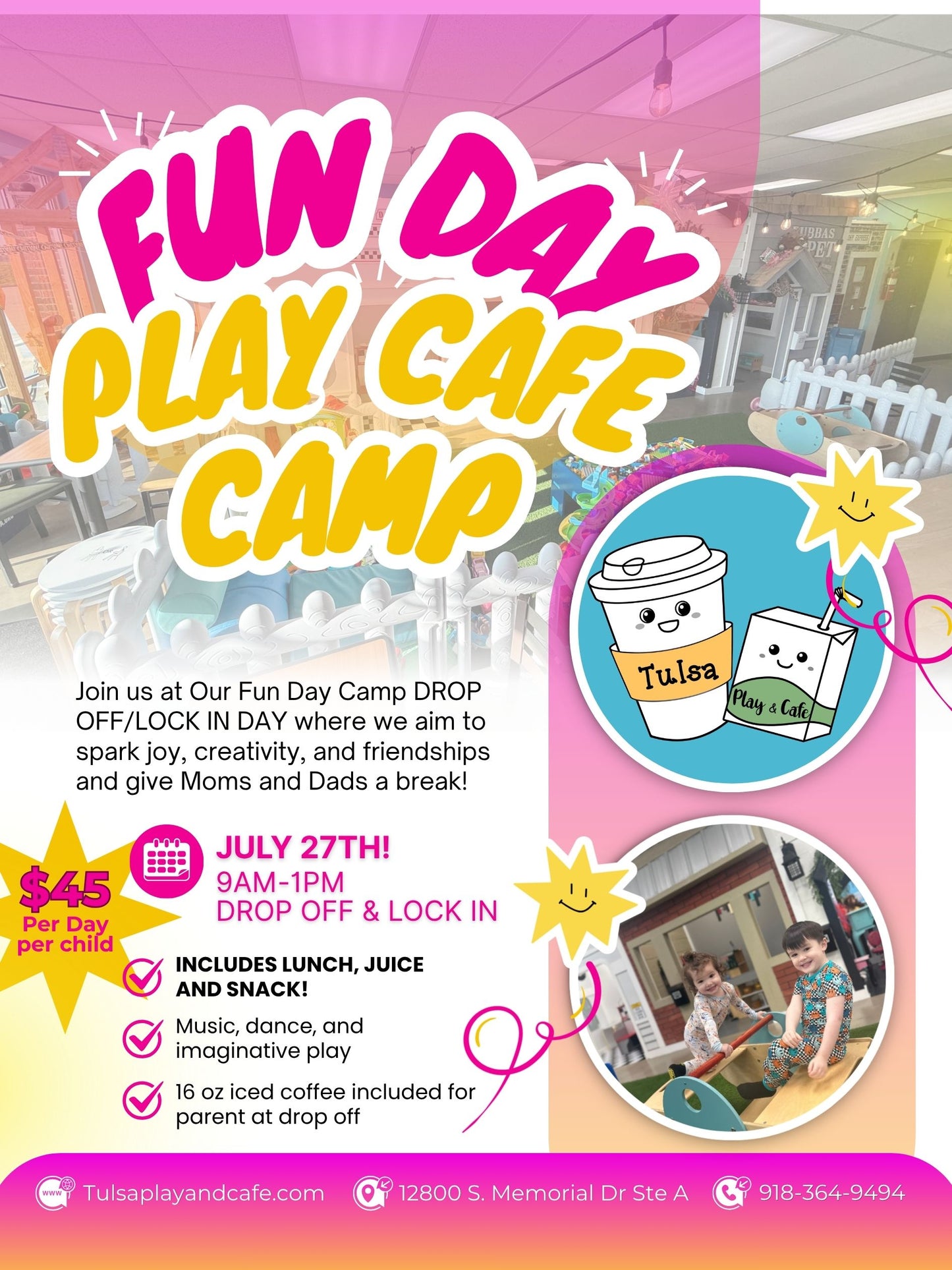 Monday July 27th DROP OFF PLAY CAFE CAMP DAY